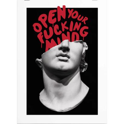 affiche "Open your fucking mind" avec buste classique en noir et typo rouge