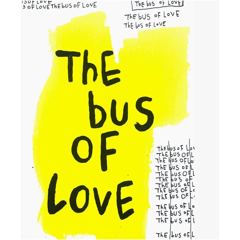 affiche The Bus of Love de l’artiste Hélène Lelimouzin avec fond jaune vif et typographie noire manuscrite