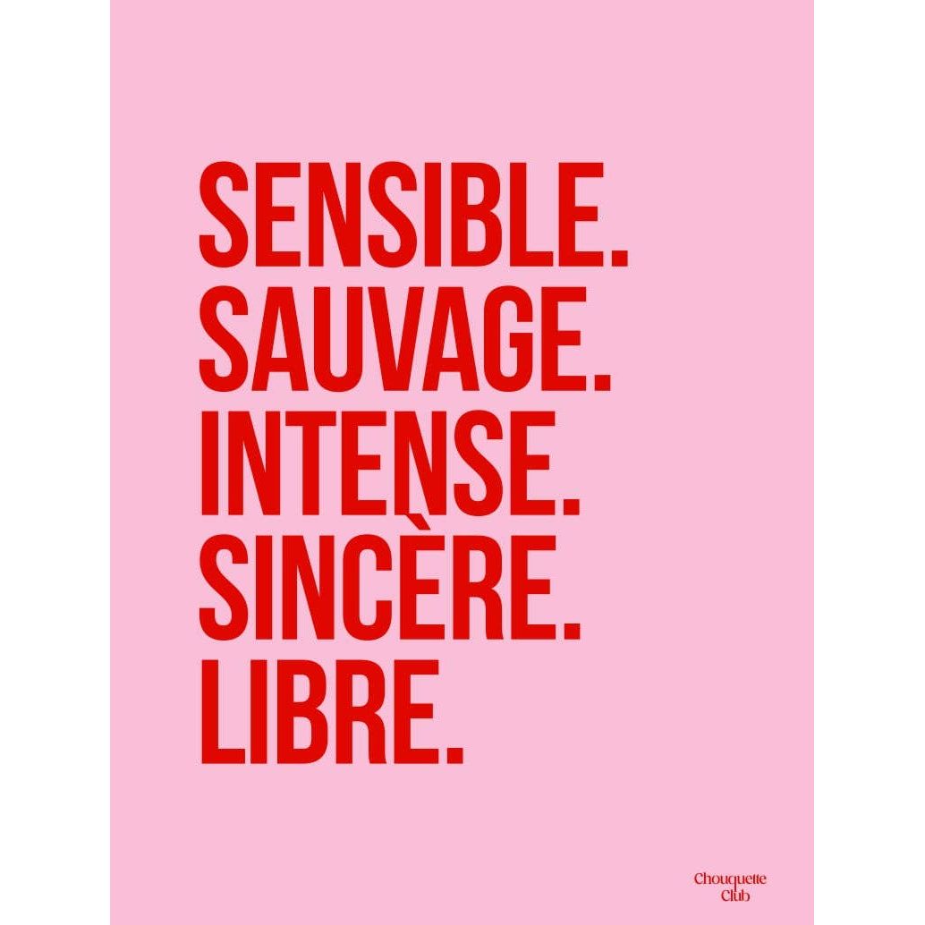 Affiche Chouquette Club Sensible Sauvage Intense Sincère Libre au format 29,7 x 42 cm avec texte rouge sur fond rose poudré
