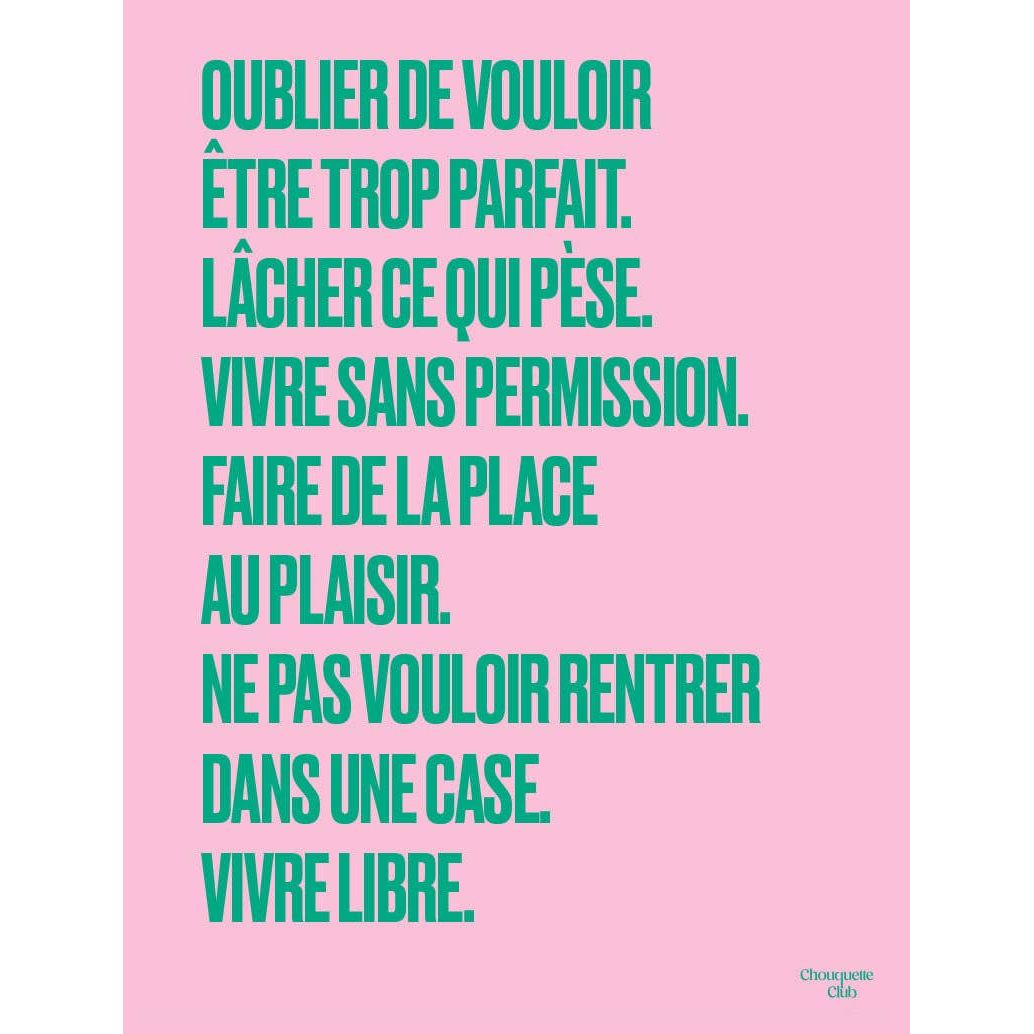 Affiche Mantra #7 Chouquette Club 50 x 70 cm avec texte vert sur fond rose au message libre et inspirant