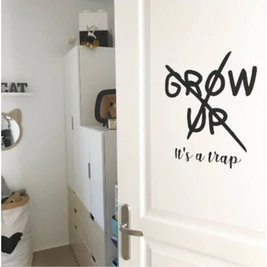 Sticker mural “Don’t Grow Up – It’s a trap” – Pom Le Bonhomme - Boutique Ømm