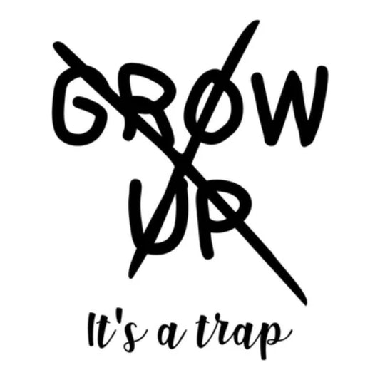 Sticker mural “Don’t Grow Up – It’s a trap” – Pom Le Bonhomme - Boutique Ømm