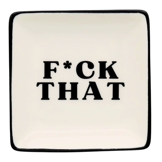 Plat à bibelots Properly Improper blanc et noir avec message F*ck That en lettres capitales